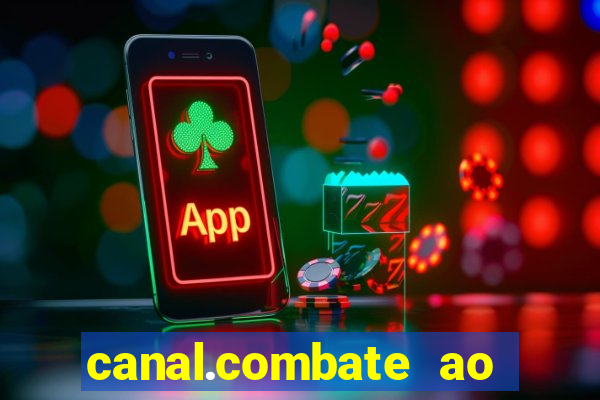 canal.combate ao vivo multicanais